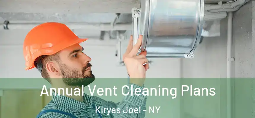  Annual Vent Cleaning Plans Kiryas Joel - NY