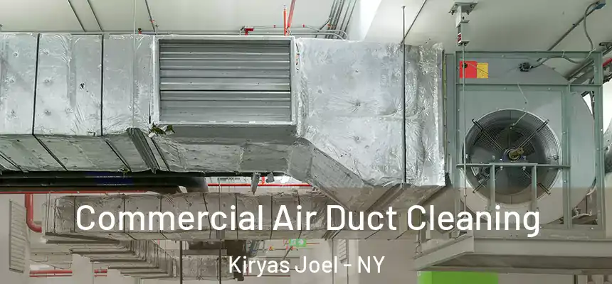  Commercial Air Duct Cleaning Kiryas Joel - NY