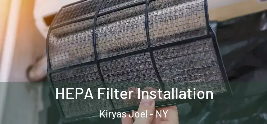 HEPA Filter Installation Kiryas Joel - NY