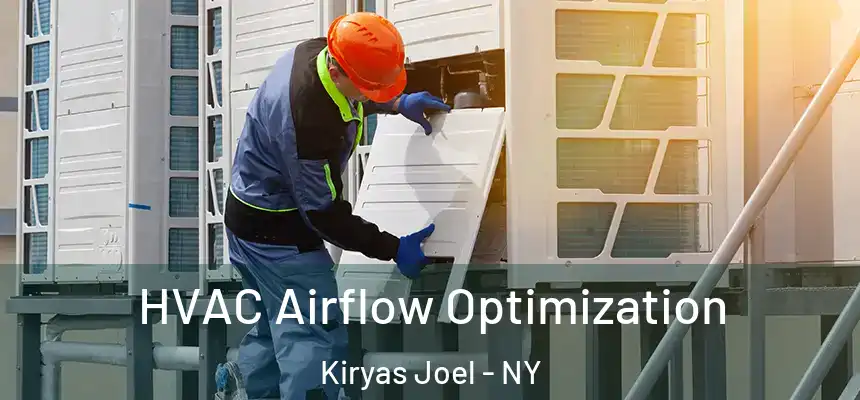 HVAC Airflow Optimization Kiryas Joel - NY